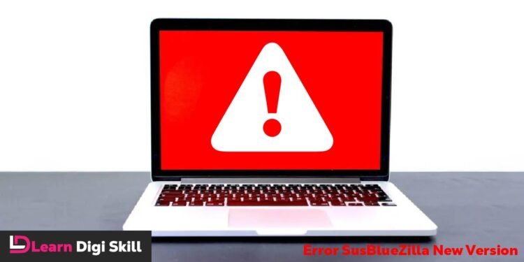 Error SusBlueZilla New Version